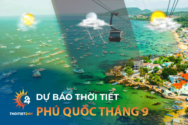 Thời tiết Phú Quốc tháng 9 chào đón những cơn mưa bất chợt