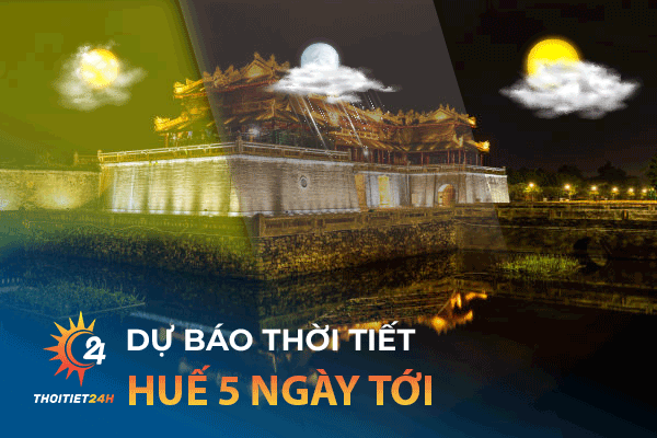 Thời tiết Huế 5 ngày tới: Địa điểm du lịch nổi tiếng tại cố đô Huế