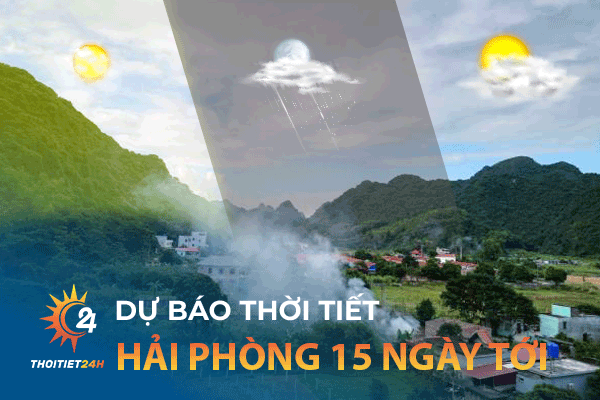 Thời tiết Hải Phòng 15 ngày tới - Top địa điểm check-in Hải Phòng