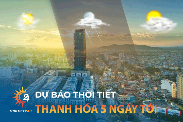 Dự báo thời tiết Thanh Hóa 5 ngày tới có hợp làm tiệc ngoài trời?