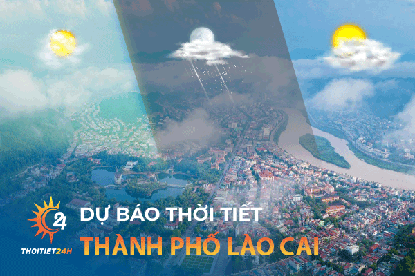 Tìm hiểu về vị trí địa lý, thời tiết thành phố Lào Cai