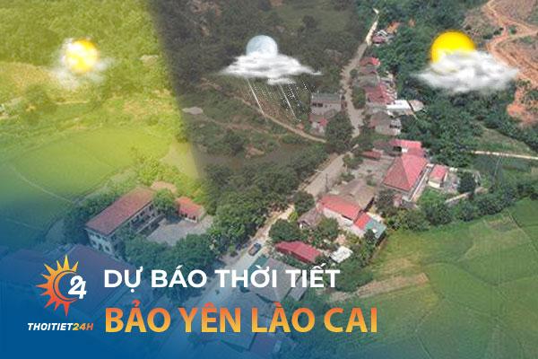 Dự báo thời tiết Bảo Yên Lào Cai - Bỏ túi 3 điểm đến hấp dẫn