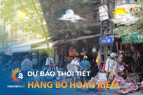 Thời tiết Hàng Bồ Hoàn Kiếm Hà Nội