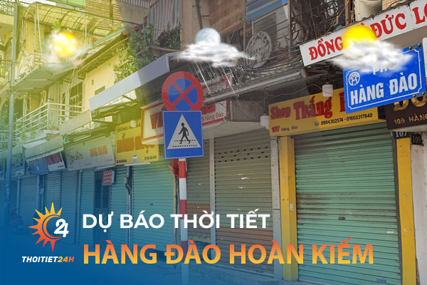 Thời tiết Hàng Đào Hoàn Kiếm Hà Nội