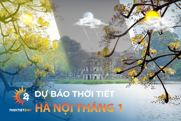 Thời tiết Hà Nội tháng 1 có lạnh không? Hay nắng nóng?