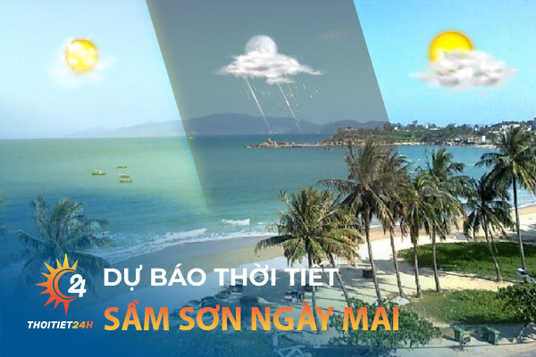 Thời tiết Sầm Sơn ngày mai