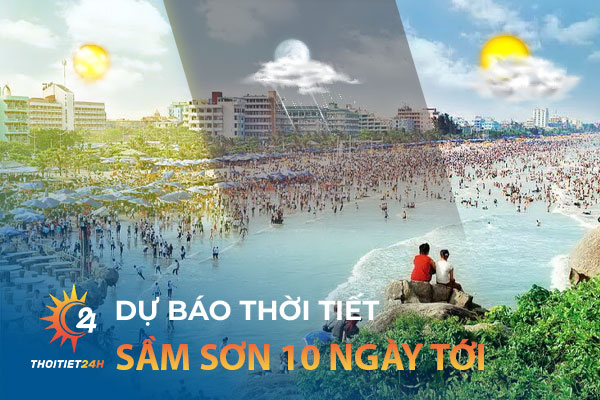 Thời tiết Sầm Sơn 10 ngày tới