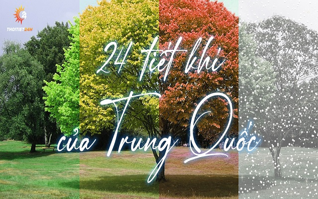 Lịch 24 tiết khí của Trung Quốc - Giải thích ý nghĩa chi tiết nhất 