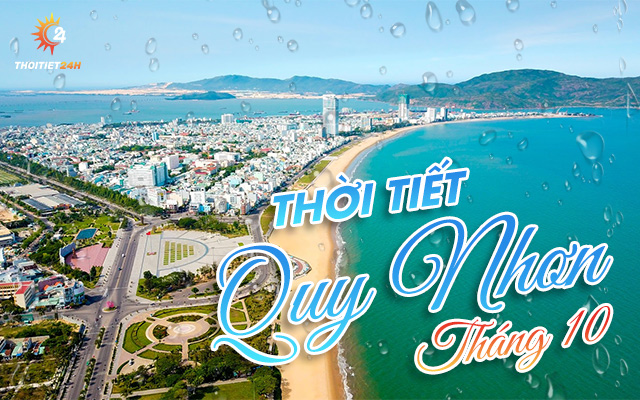 Thời tiết Quy Nhơn tháng 10 - Bất ngờ kết quả du lịch đầu mùa mưa