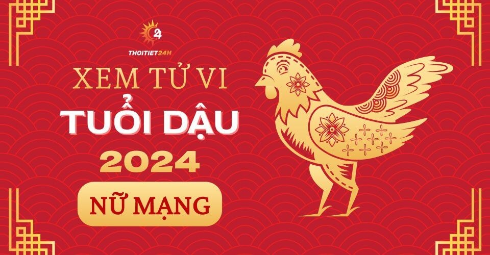 Tử vi tuổi Dậu 2024 nữ mạng: Gặp khó khăn thách thức, sức khỏe có vấn đề