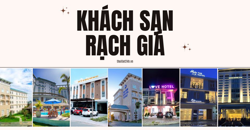 Kinh nghiệm đặt khách sạn Rạch Giá được đánh giá tốt, dịch vụ chất lượng