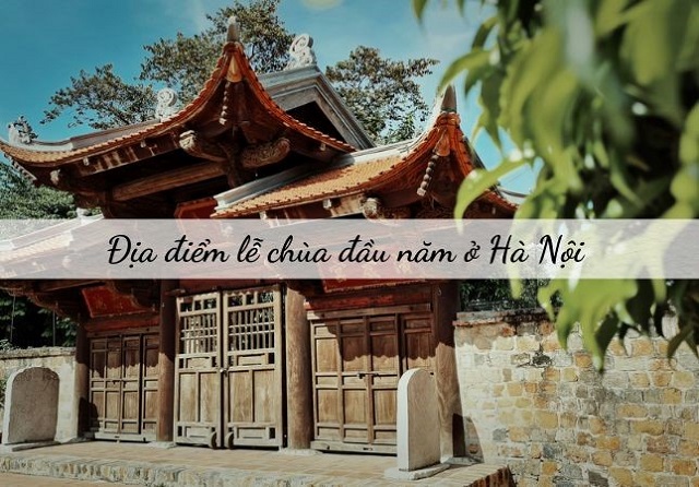 Địa điểm lễ chùa đầu năm ở Hà Nội