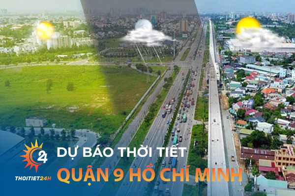 Dự báo thời tiết Quận 9 Hồ Chí Minh trên trang Thời tiết 24h