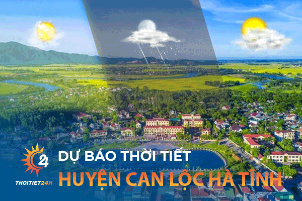 Dự báo thời tiết Huyện Can Lộc tỉnh Hà Tĩnh