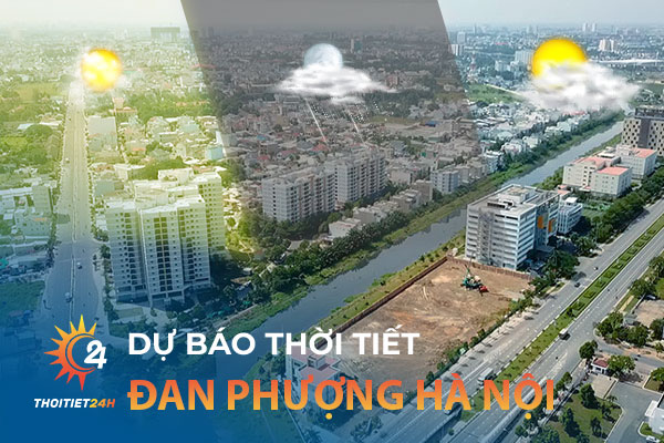 Dự báo thời tiết Đan Phượng Hà Nội