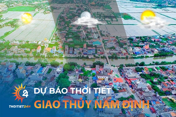 Dự báo thời tiết Giao Thủy Nam Định