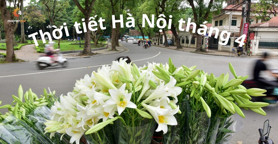 Cập nhật tin tức thời tiết ở tỉnh Hà Nội 