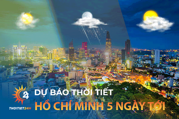 Dự báo thời tiết Hồ Chí Minh 5 ngày tới
