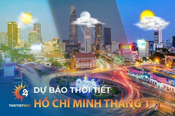 Dự báo thời tiết Hồ Chí Minh tháng 11 trên trang Thời tiết 24h