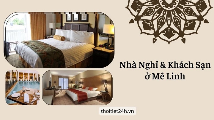 Tổng hợp danh sách khách sạn nghỉ dưỡng ở Mê Linh