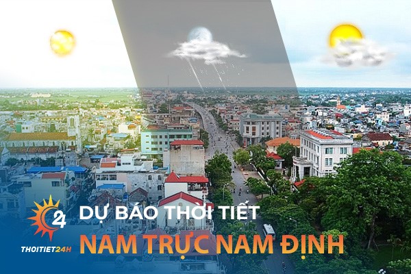 Dự báo thời tiết Nam Trực Nam Định trên trang Thoitiet24h.vn