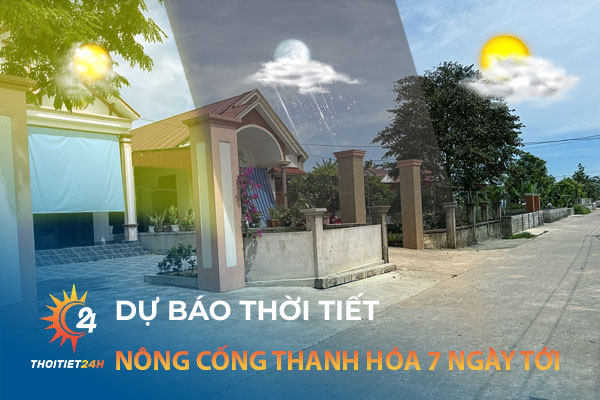 Dự báo thời tiết Nông Cống Thanh Hóa 7 ngày tới trên trang Thoitiet24h.vn