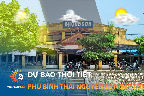 Dự báo thời tiết Phú Bình Thái Nguyên 30 ngày tới