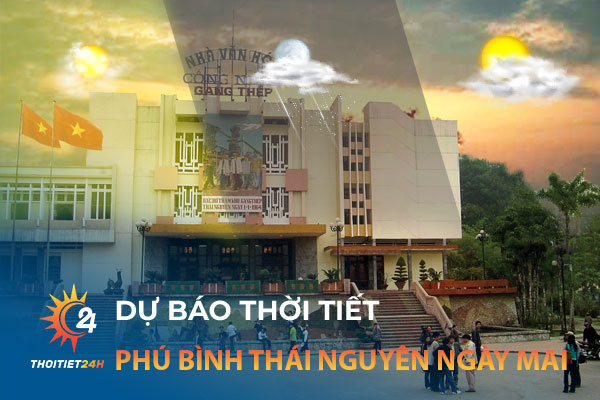 Dự báo thời tiết Phú Bình Thái Nguyên ngày mai