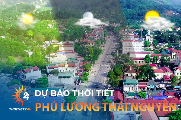 Dự báo thời tiết Phú Lương Thái Nguyên