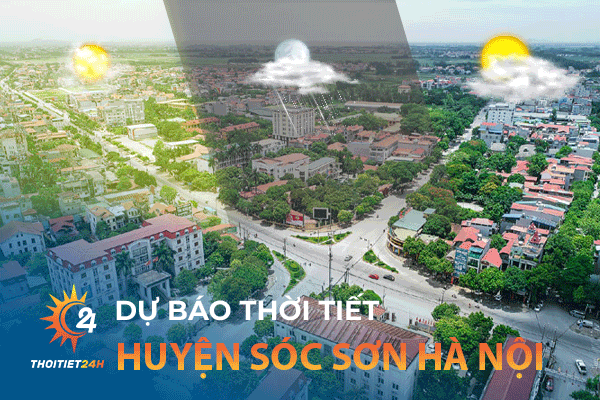 Theo dõi dự báo thời tiết Sóc Sơn Hà Nội trên trang Thời tiết 24h