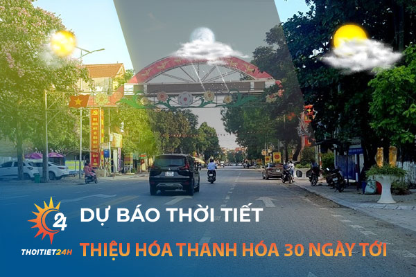 Dự báo thời tiết Thiệu Hóa Thanh Hóa 30 ngày tới trên trang Thoitiet24h.vn