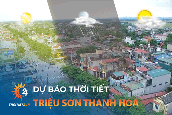 Dự báo thời tiết Triệu Sơn Thanh Hóa