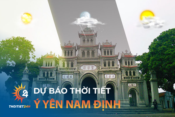Dự báo thời tiết Ý Yên Nam Định