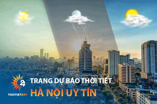 Trang dự báo thời tiết Hà Nội uy tín và chính xác
